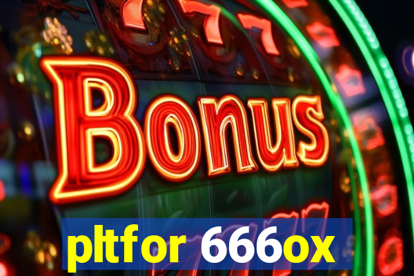 pltfor 666ox